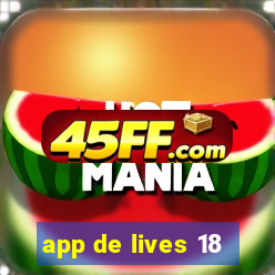 app de lives 18